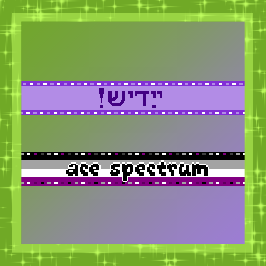 two still versions of animated GIF blinkies, one that says 'Yiddish' in the Yiddish language, and one that says 'ace spectrum' in front of the asexual pride flag
